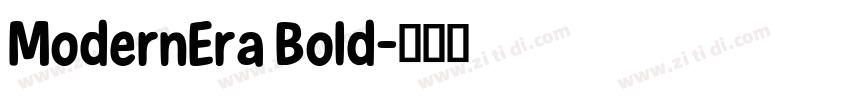 ModernEra Bold字体转换 ModernEra Bold字体转换